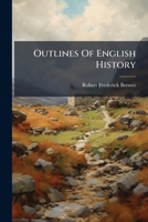 Outlines Of English History... 1271826984 Book Cover