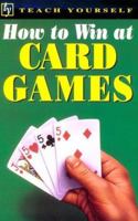 Teach Yourself How to Win at Card Games 0844237213 Book Cover