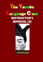 The Yoruba Language Class Instructor's Manual (3) 1530575257 Book Cover