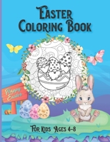 Easter Coloring Book for Kids Ages 4-8: Funny Easter Activity Book for Kids - Cute Easter Gift for Girls, Boys - Happy Easter Day Coloring Pages with B08WP8C9XZ Book Cover