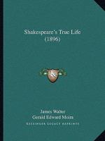 Shakespeare's True Life 0766138267 Book Cover