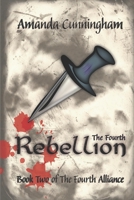 The Fourth Rebellion: Book Two of The Fourth Alliance B0CGTMF4BQ Book Cover