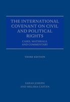 The International Covenant on Civil and Political Rights: Cases, Materials, and Commentary 0198733747 Book Cover