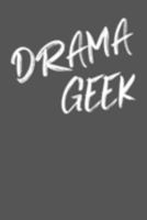 Drama Geek: Undated Monthly and Weekly Agenda Planner in Black and White for Actors, Actresses, and Theatre Lovers 1691199222 Book Cover