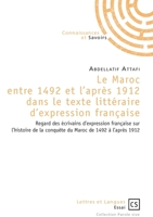 Le Maroc entre 1492 et l'après 1912 dans le texte littéraire d'expression française (French Edition) 2753906033 Book Cover