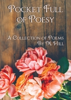 Pocket Full of Poesy: A Collection of Poems 0981750060 Book Cover