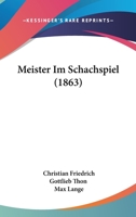 Meister Im Schachspiel (1863) 1160189234 Book Cover
