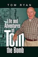 Life and Adventures of Tom the Bomb 143637703X Book Cover
