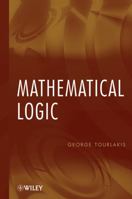 Mathematical Logic 0470280743 Book Cover