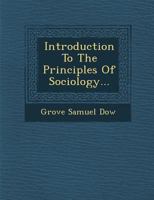 Introduction To The Principles Of Sociology... 1249935164 Book Cover