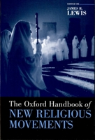 The Oxford Handbook of New Religious Movements 0195369645 Book Cover
