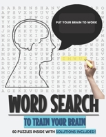 Word Search Puzzle: To Train Your Brain B08YS626YF Book Cover