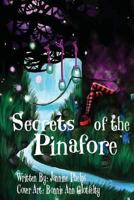 Secrets of the Pinafore 1534786635 Book Cover