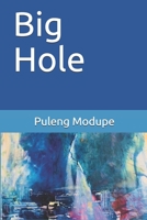 Big hole B08JF5K1Z2 Book Cover