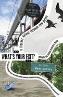 What's Your Exit?: A Literary Detour Through New Jersey 0977934357 Book Cover