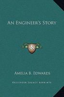 An Engineer's Story 1419106287 Book Cover