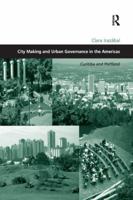 City Making And Urban Governance In The Americas: Curitiba And Portland (Design and the Built Environment) 1138266655 Book Cover