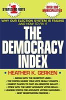 The Democracy Index: Why Our Election System Is Failing and How to Fix It 0691154376 Book Cover