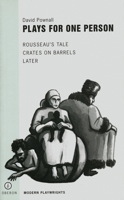 Plays for One Person: Rousseau's Tale, Crates on Barrels, Later (Modern Playwrights) 1840020105 Book Cover