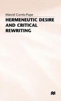 Hermeneutic Desire and Critical Rewriting: Narrative Interpretation in the Wake of Poststructuralism 0333514742 Book Cover