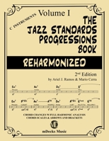 The Jazz Standards Progressions Book Reharmonized Vol. 1: Chord Changes with full Harmonic Analysis, Chord-scales and Arrows & Brackets B089TWR1CF Book Cover