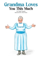 Grandma Loves You This Much B0H8GGDM1L Book Cover