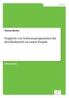 Vergleich Von Softwareprogrammen Fur Den Baubetrieb an Einem Projekt 3838601912 Book Cover