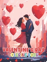 Valentine's Day Coloring Book: 100+ Amazing Coloring Pages for All Ages B0CSVXG9YX Book Cover