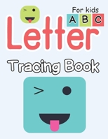 Letter Tracing Book for kids: Alphabet Trace and Color | Pre-Handwriting Activity Book | Alphabet Tracing for kids | 3 yrs. - 4 yrs. - 5 yrs. - 6 yrs. / Kindergarten - 1st gr B08SGCCZQS Book Cover
