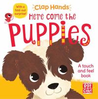Here Come the Puppies: A touch-and-feel board book with a fold-out surprise (Clap Hands) 1526380099 Book Cover