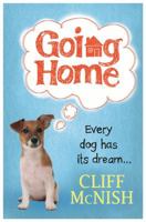 Going Home: Every Dog has a Dream 1444011006 Book Cover