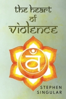 The Heart of Violence 1800165110 Book Cover