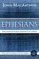 The MacArthur Bible Studies: Ephesians (MacArthur Study Guide)