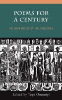 Poems for a Century: An Anthology on Nigeria 2359260324 Book Cover