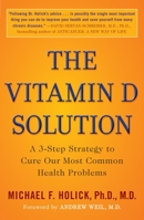 The Vitamin D Solution: A 3-Step Strategy to Cure Our Most Common Health Problems 0452296889 Book Cover