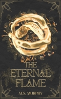 The Eternal Flame (Artifacts of Yria) 1069289418 Book Cover