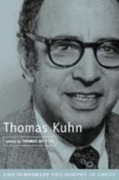 Thomas Kuhn (Contemporary Philosophy in Focus) 0521792061 Book Cover