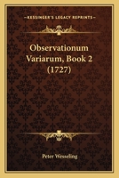 Observationum Variarum, Book 2 (1727) 1165923602 Book Cover