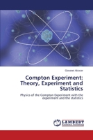 Compton Experiment: Theory, Experiment and Statistics 3659687588 Book Cover