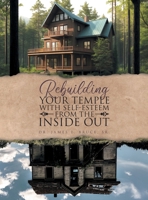 Rebuilding your Temple with Self-esteem from the inside out B0CNSCSHRK Book Cover