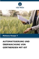 AUTOMATISIERUNG UND ÜBERWACHUNG VON GÄRTNEREIEN MIT IOT 6206006492 Book Cover