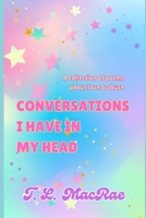 Conversations I Have In My Head: A collection of poems about love & abuse B0GG67SVP4 Book Cover