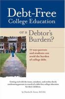 Debt-Free Degree or a Debtor's Burden? 0976081210 Book Cover