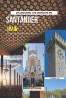 Discovering The Wonders Of Santander, Spain B0H118SVTB Book Cover