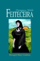 Feiteceira: (Portuguese Witch) 0595270069 Book Cover