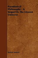 Paradoxical philosophy, a sequel to The unseen universe 333707622X Book Cover