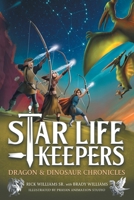 Star Life Keepers: A Middle Grade Time Travel Fantasy Adventure for Kids Ages 10-14 (Dragon & Dinosaur Chronicles) B0CW2DJ1ZN Book Cover