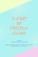 21 Days of Positive Living: Black & White Edition 1790726816 Book Cover