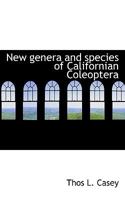 New genera and species of Californian Coleoptera 0530286009 Book Cover