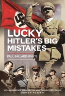 Lucky Hitler's Big Mistakes 1399074377 Book Cover